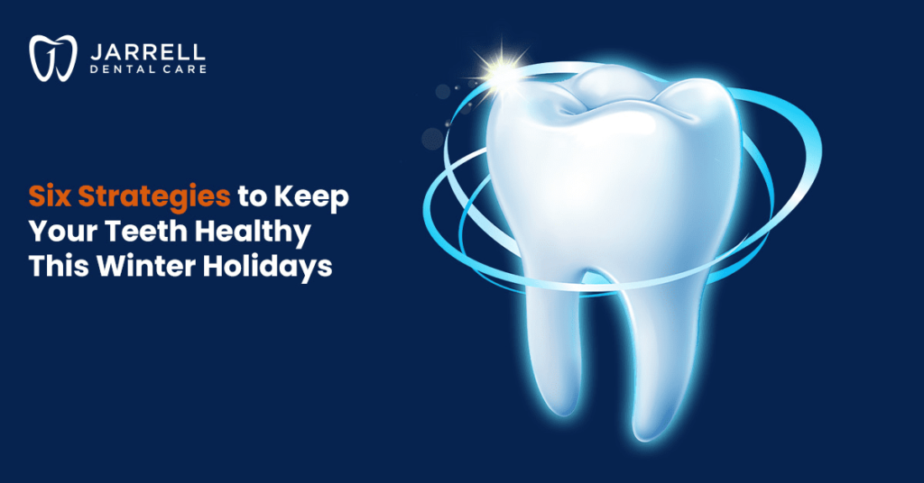 Six Strategies to Keep Your Teeth Healthy This Winter Holidays ...